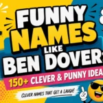 Funny names like Ben Dover with clever punny name ideas in a colorful cartoon graphic